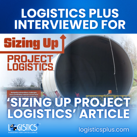 Logistics Plus Interviewed for ‘Sizing Up Project Logistics’ Article